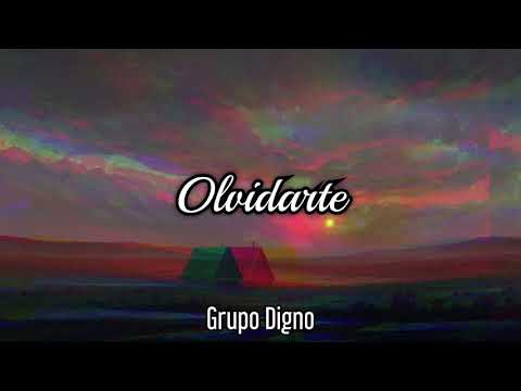 Olvidarte - Grupo digno