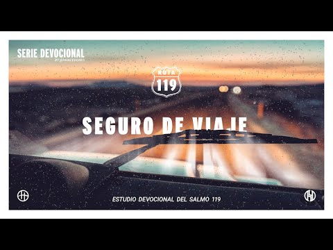 RUTA 119 /// Seguro de viaje /// Salmo 119:121-128