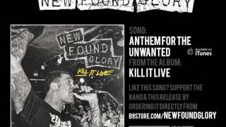 New Found Glory -  Anthem For The Unwanted