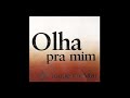 Toque No Altar CD Olha Pra Mim 2006 Album Completo