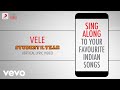 Vele - Student Of The Year|Official Bollywood Lyrics|Vishal Dadlani; Shekhar Ravjiani