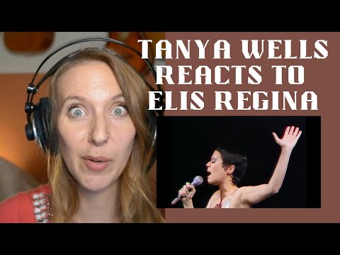 Tanya Wells reacts || Elis Regina || Like Our Parents
