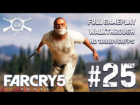 Far Cry 5 - PART 25 - Full Gameplay Walkthrough No Commentary HD 1080p/60fps
