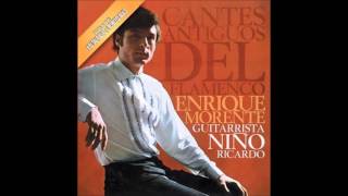 Enrique Morente - Los ojos abrió (seguiriyas)