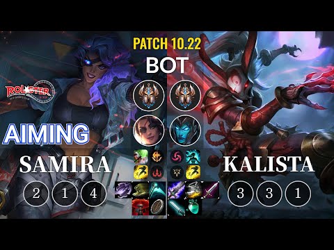 KT Aiming Samira vs Kalista Bot - KR Patch 10.22