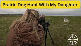 Prairie Dog Hunt With My Daughter
