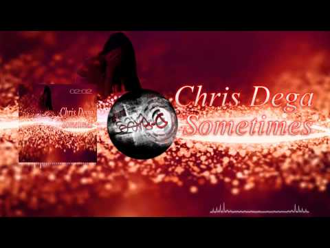 Chris Dega - Sometimes (D-Base Remix)