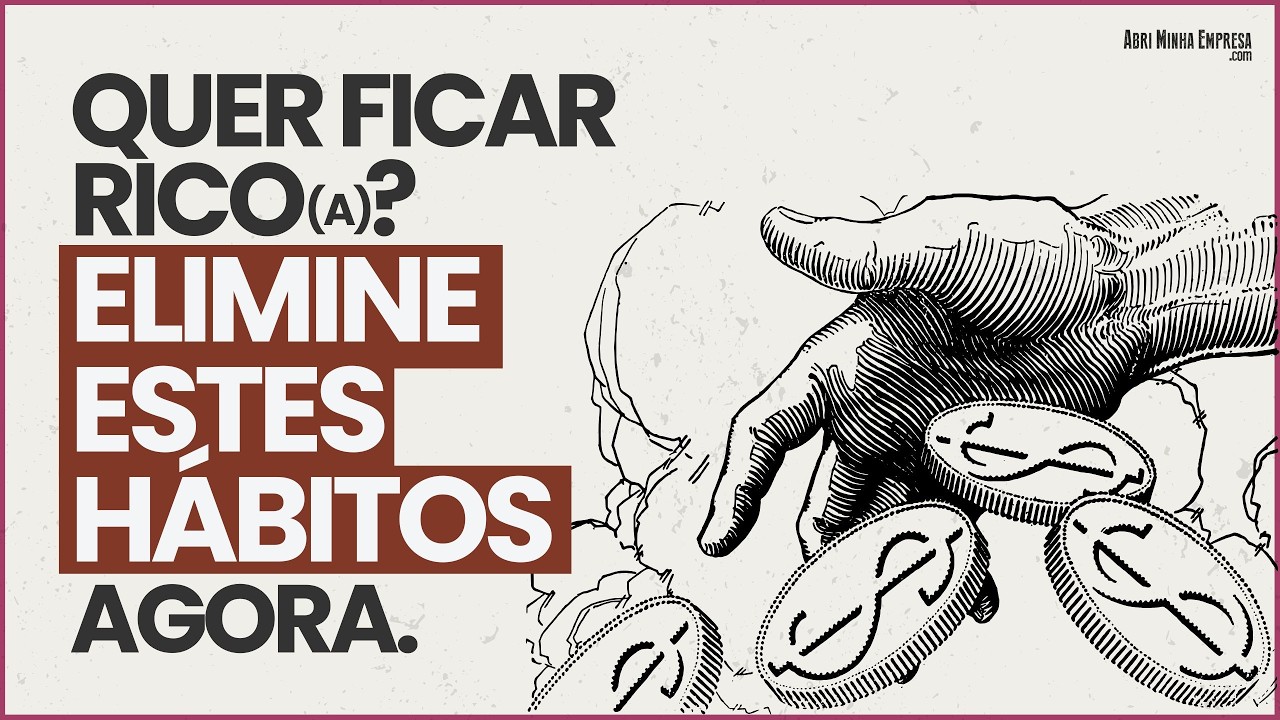 Hábitos Que Estão Acabando Com Seu SUCESSO FINANCEIRO