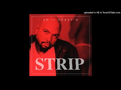 Heavy H STRIP mp3 (2H) Oficial