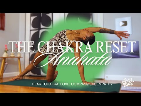 Day 4: Heart Chakra (Anahata) | The Chakra Reset Series