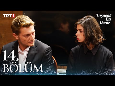 Taşacak Bu Deniz 14. Bölüm @trt1