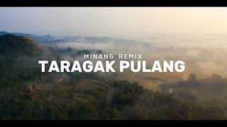 Download lagu Minang Remix - Taragak Pulang (Nairda Remix) Cocok Buat Mudik mp3