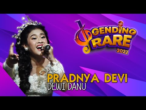 NI KETUT MAHARANI PRADNYA DEVI - DEWI DANU | GENDING RARE BALITV 2022
