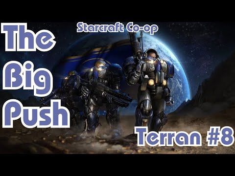Starcraft || Co-Op Campaign || The Big Push - Terran - Mission 8 || NO COMMENTARY
