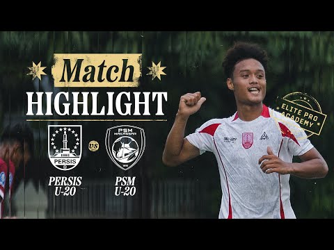 Match Highlight: PERSIS U-20 vs PSM Makassar U-20 | Pekan 3 & 4 Babak Penyisihan EPA 2025/26