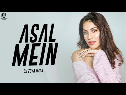 Asal Mein (Remix) DJ Zoya Iman | Vdj Khush | Darshan Raval | Music History Records