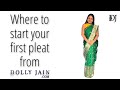 Where To Start Your First Pleat From How To Wear A Saree Dolly Jain