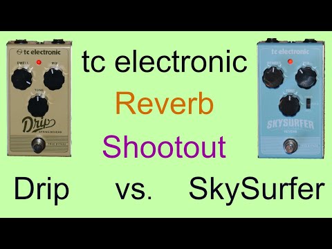 Drip Spring Reverb vs. SkySurfer Reverb - Spring Reverb Guitar Pedal Shootout - tc electronic
