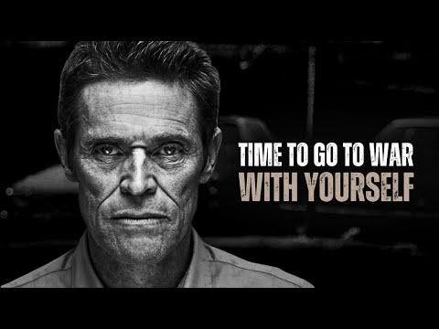 TIME TO GO TO WAR WITH YOURSELF - Motivational Speech