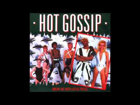 Hot Gossip - Break Me Into Little Pieces (1984)