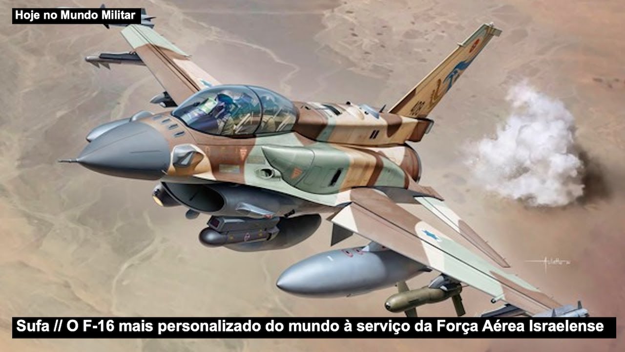 Sufa – O F-16 mais personalizado do mundo à serviço da Força Aérea Israelense