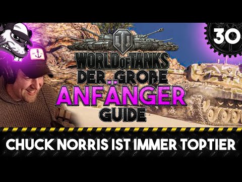 The Big World of Tanks Beginner's Guide #30 "Chuck Norris is always top tier!"