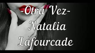 Otra vez - Natalia Lafourcade (Con letra)