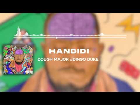 Dough Major - Handidi (Official Audio) ft. Ding'o Duke