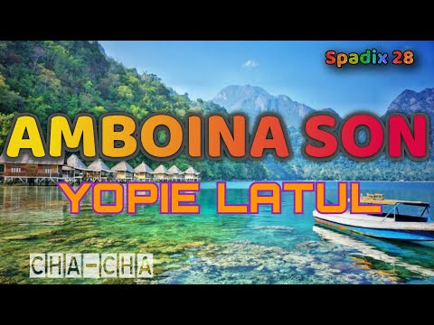 AMBOINA SON - YOPIE LATUL - SPADIX 28 (Cha-cha)