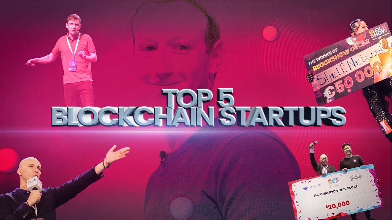 TOP 5 Blockchain Startups.