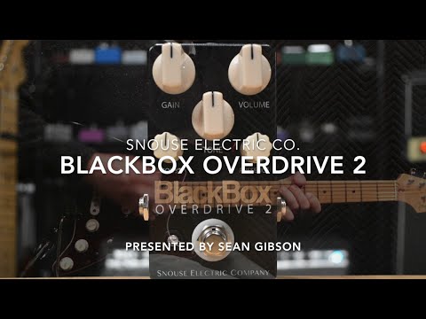 Snouse Electric Co. - BlackBox Overdrive 2 (2016) FULL DEMO with Sean Gibson of The Noise Reel