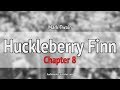Huckleberry Finn Audiobook Chapter 8