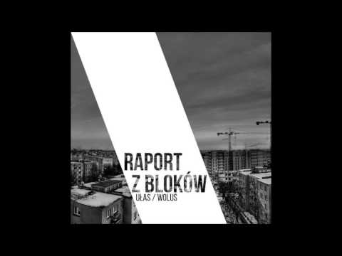 Ułas x Woluś - Raport z bloków