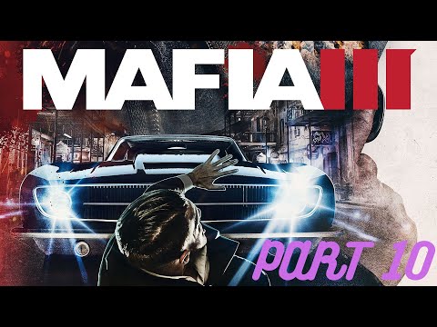 Mafia III: Definitive Edition Gameplay Walkthrough Part 10 - No Commentary (PC 2K Remastered)