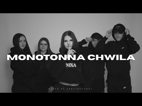 NIXA - MONOTONNA CHWILA [OFFICIAL VIDEO]
