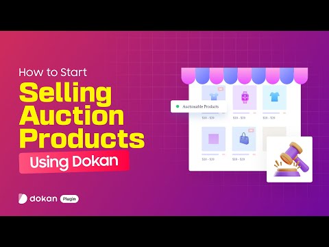 How to Start Selling Auction Products Using Dokan