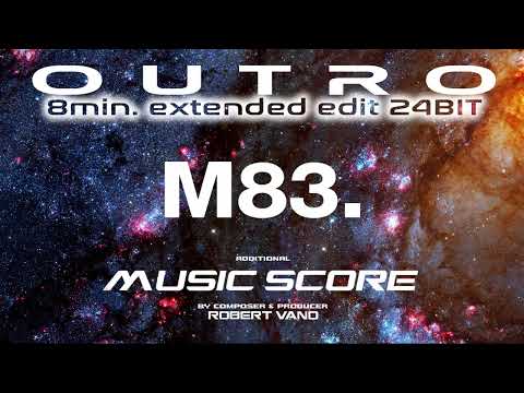 M83 OUTRO Extended 24BIT