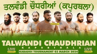 Talwandi Chaudhrian (Kapurthala) Kabaddi Tournament 03 March 2024