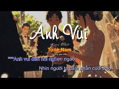 LOFI KARAOKE | Anh Vui - Phạm Kỳ | Tone Nam ( không giai điệu )