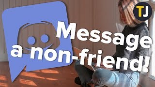 Sending a Message to Someone Who’s Not Your Friend in Discord!