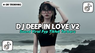 Download lagu DJ DEEP IN LOVE V2 🎵 SOUND VIRAL FYP TIKTOK TERBARU 2026 - YANG KALIAN CARI CARI mp3 Download lagu DJ DEEP IN LOVE V2 🎵 SOUND VIRAL FYP TIKTOK TERBARU 2026 - YANG KALIAN CARI CARI mp3