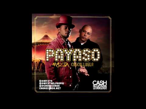 Myzta Feat. Cosculluela- Payaso {Official Song}
