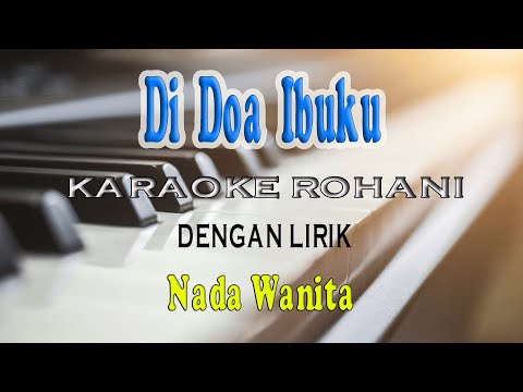 DI DOA IBUKU NAMAKU DISEBUT [KARAOKE] ROHANI NADA WANITA BES=DO