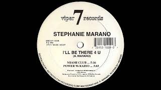 Stephanie Marano - I&#39;ll Be There 4 U (Miami Club)
