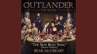 Outlander - The Skye Boat Song (French Version)