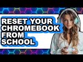 How To Reset Your Chromebook From School 2025