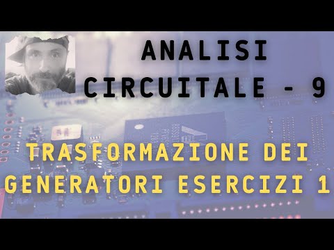 Analisi circuitale 9 - Trasformazione dei generatori esercizi 1