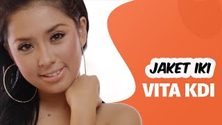 Download lagu Vita KDI - Jaket Iki mp3 Download lagu Vita KDI - Jaket Iki mp3