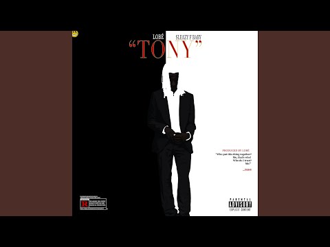 Tony (feat. Sleazy F Baby)