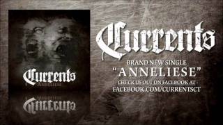 CURRENTS - Anneliese (New Song!) [HD] 2012